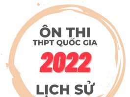 Hướng dẫn ôn luyện đề sử thi THPT Quốc Gia 2022