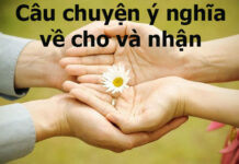 4 câu chuyện ý nghĩa về cho và nhận
