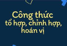 Công thức tổ hợp, chỉnh hợp, hoán vị