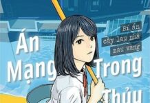 Án Mạng Trong Thủy Cung – Bí Ẩn Cây Lau Nhà Màu Vàng