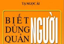 Biết Người – Dùng Người – Quản Người