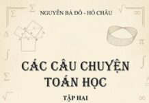 Các Câu Chuyện Toán Học: Cái Đã Biết Trong Cái Chưa Biết