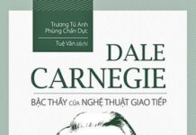 Dale Carnegie – Bậc Thầy Của Nghệ Thuật Giao Tiếp