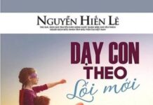 Dạy Con Theo Lối Mới – Phương Pháp Dạy Con Hiện Đại