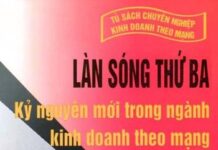 Làn Sóng Thứ Ba – Kỷ Nguyên Mới Trong Ngành Kinh Doanh Theo Mạng