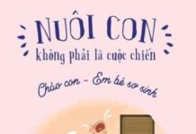Nuôi Con Không Phải Là Cuộc Chiến