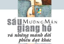 Sáu Giang Hồ Và Những Mảnh Đời Phiêu Dạt Khác