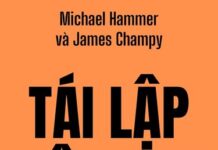 Tái Lập Công Ty – Tuyên Ngôn Của Cuộc Cách Mạng Trong Kinh Doanh